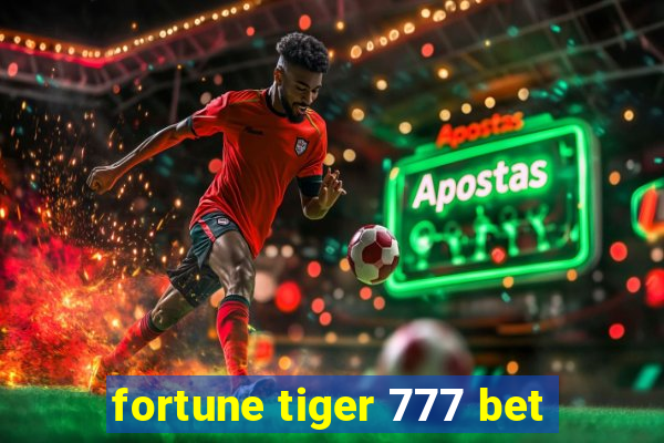 fortune tiger 777 bet